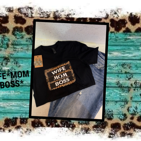 Wife • Mom • Boss Tee