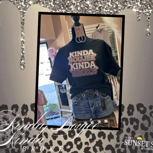 Kinda Boujee, Kinda Broke Tee